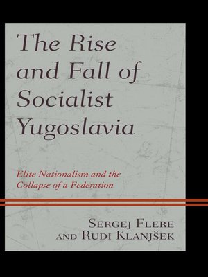 cover image of The Rise and Fall of Socialist Yugoslavia